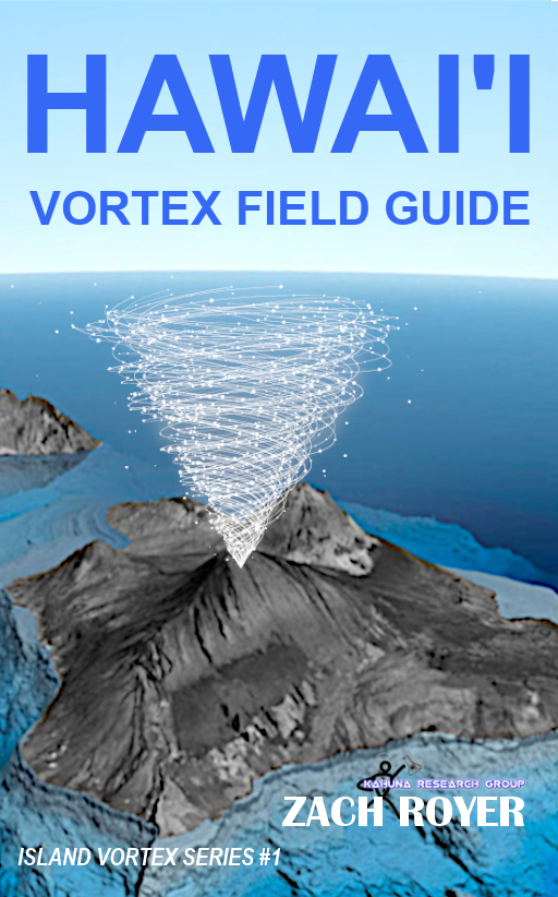 Hawaii Vortex Field Guide by Zach Royer
